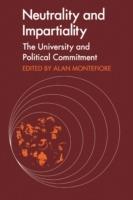 Neutrality and Impartiality: The University and Political Commitment - Andrew Graham,Leszek Kolakowski,Charles Taylor - cover