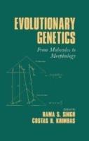 Evolutionary Genetics: From Molecules to Morphology - cover
