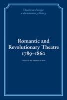 Romantic and Revolutionary Theatre, 1789-1860