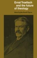 Ernst Troeltsch and the Future of Theology - cover