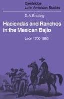 Haciendas and Ranchos in the Mexican Bajio: Leon 1700-1860