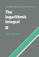 The Logarithmic Integral: Volume 2 - Paul Koosis - cover