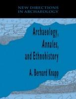 Archaeology, Annales, and Ethnohistory - cover