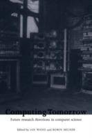Computing Tomorrow: Future Research Directions in Computer Science - cover