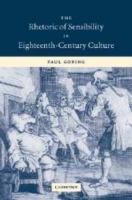 The Rhetoric of Sensibility in Eighteenth-Century Culture - Paul Goring - cover