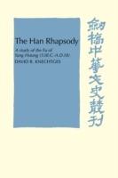 The Han Rhapsody: A Study of the Fu of Yang Hsiung (53 B.C.-A.D.18) - David R. Knechtges - cover