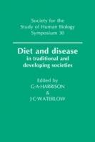 Diet and Disease: In Traditional and Developing Societies - cover