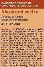 Xhosa Oral Poetry: Aspects of a Black South African Tadition