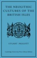 The Neolithic Cultures of the British Isles: A Study of the Stone-using Agricultural Communities of Britain in the Second Millenium BC