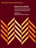 Island Societies: Archaeological Approaches to Evolution and Transformation - cover