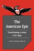 The American Epic: Transforming a Genre, 1770-1860