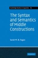 The Syntax and Semantics of Middle Constructions: A Study with Special Reference to German - Sarah M. B. Fagan - cover
