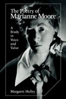 The Poetry of Marianne Moore: A Study in Voice and Value