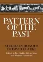 Pattern of the Past: Studies in the Honour of David Clarke - cover