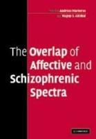 The Overlap of Affective and Schizophrenic Spectra - cover