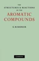 The Structures and Reactions of the Aromatic Compounds