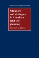 Situations and Strategies in American Land-use Planning - Thomas K. Rudel - cover