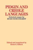Pidgin and Creole Languages: Selected essays by Hugo Schuchardt - Schuchardt Hugo - cover