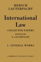 International Law: Volume 1, The General Works: Being the Collected Papers of Hersch Lauterpacht