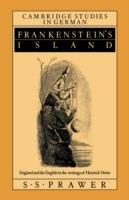 Frankenstein's Island: England and the English in the Writings of Heinrich Heine