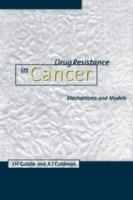 Drug Resistance in Cancer: Mechanisms and Models