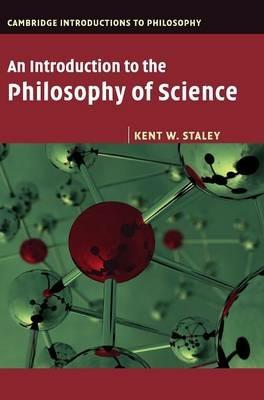 An Introduction to the Philosophy of Science - Kent W. Staley - cover