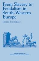 From Slavery to Feudalism in South-Western Europe - Pierre Bonnassie - cover