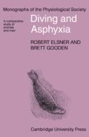 Diving and Asphyxia: A Comparative Study of Animals and Man - Robert Elsner,Brett Gooden - cover