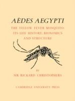 Aedes Aegypti (L.) The Yellow Fever Mosquito: Its Life History, Bionomics and Structure