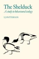 The Shelduck: A Study in Behavioural Ecology - I. J. Patterson - cover