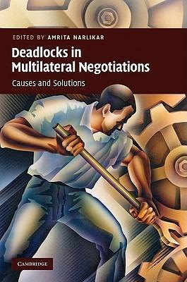 Deadlocks in Multilateral Negotiations: Causes and Solutions - cover