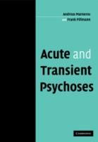 Acute and Transient Psychoses - Andreas Marneros,Frank Pillmann - cover