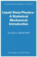 Liquid State Physics: A Statistical Mechanical Introduction - Clive A. Croxton - cover