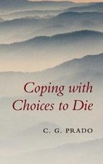 Coping with Choices to Die