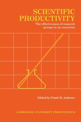Scientific Productivity: The Effectiveness of Research Groups in Six Countries - cover
