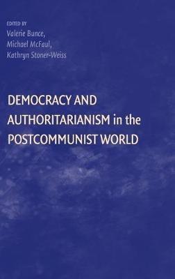 Democracy and Authoritarianism in the Postcommunist World - cover