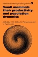 Small Mammals: Their productivity and population dynamics - cover