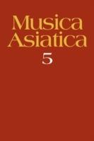 Musica Asiatica: Volume 5