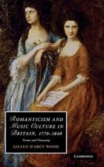Romanticism and Music Culture in Britain, 1770–1840: Virtue and Virtuosity