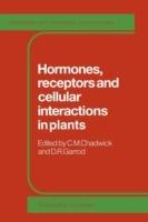 Hormones, Receptors and Cellular Interactions in Plants - cover