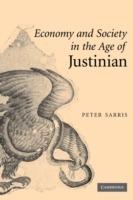 Economy and Society in the Age of Justinian - Peter Sarris - cover