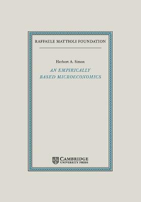 An Empirically-Based Microeconomics - Herbert A. Simon - cover