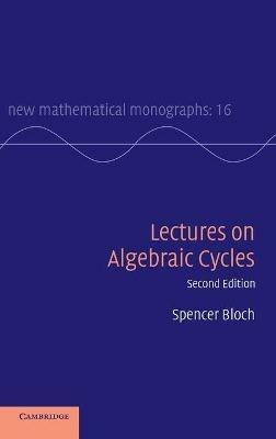 Lectures on Algebraic Cycles - Spencer Bloch - cover