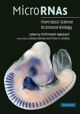 MicroRNAs: From Basic Science to Disease Biology - cover