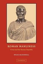 Roman Manliness: 