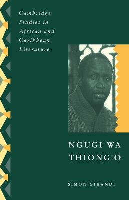 Ngugi wa Thiong'o - Simon Gikandi - cover