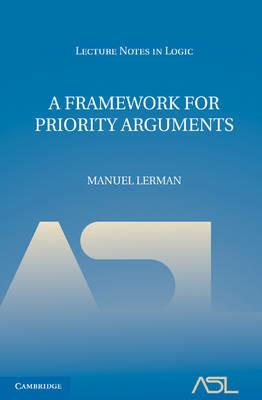 A Framework for Priority Arguments - Manuel Lerman - cover