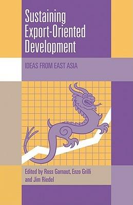 Sustaining Export-Oriented Development: Ideas from East Asia - cover