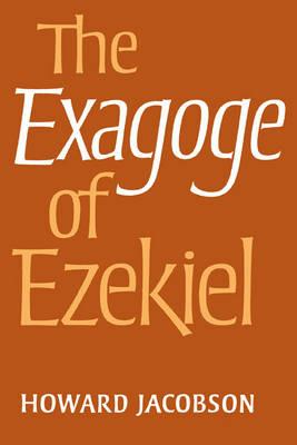 The Exagoge of Ezekiel - Howard Jacobson - cover