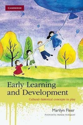 Early Learning and Development: Cultural-historical Concepts in Play - Marilyn Fleer,Mariane Hedegaard - cover